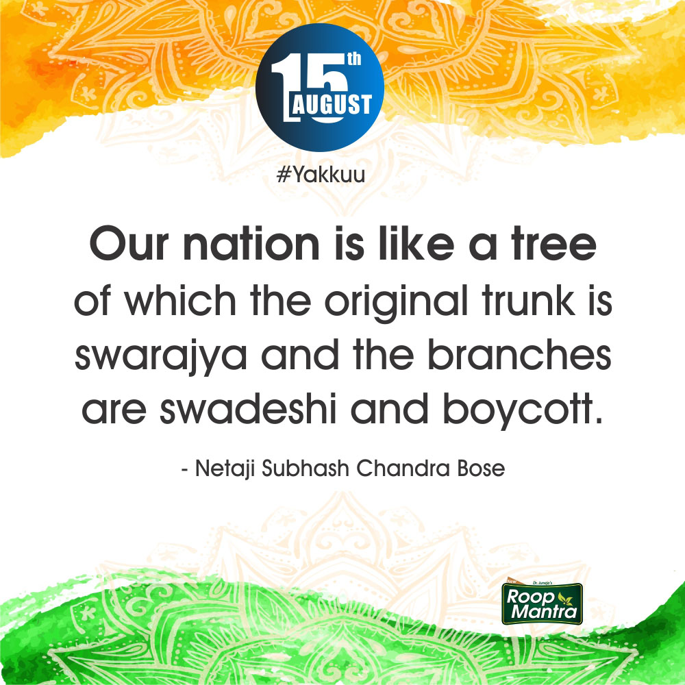 Independence Day Thoughts By NetaJi Subhash Chandra Bose